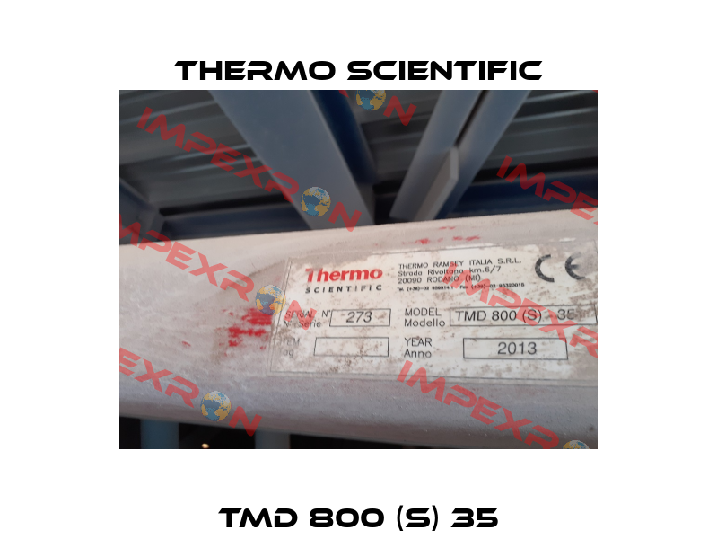 TMD 800 (S) 35 Thermo Scientific