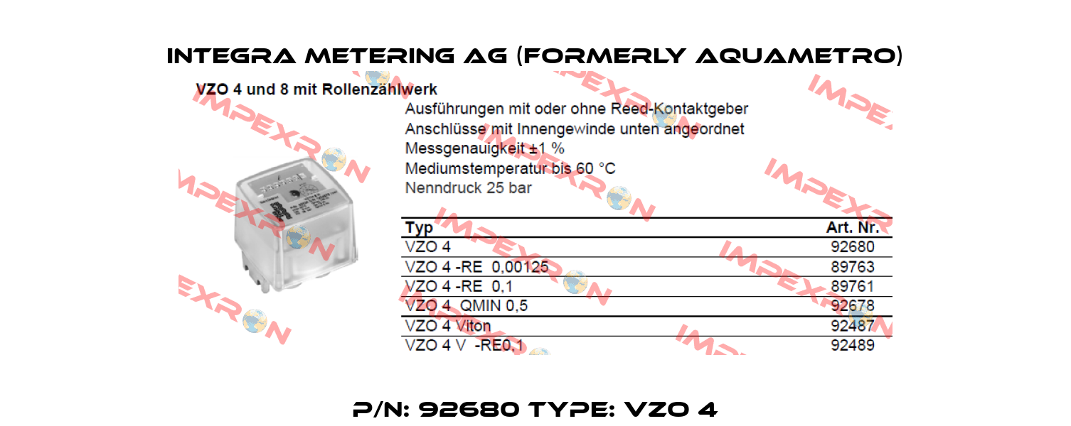 P/N: 92680 Type: VZO 4 Integra Metering AG (formerly Aquametro)