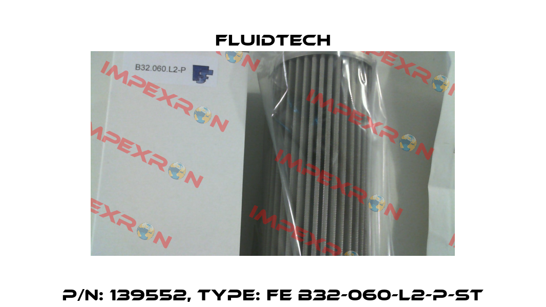 P/N: 139552, Type: FE B32-060-L2-P-ST Fluidtech