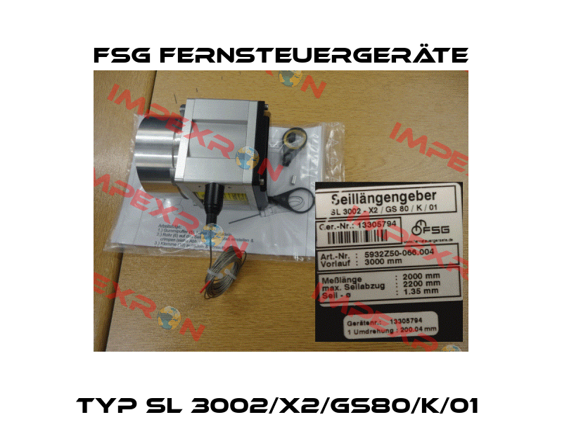 Typ SL 3002/X2/GS80/K/01  FSG Fernsteuergeräte