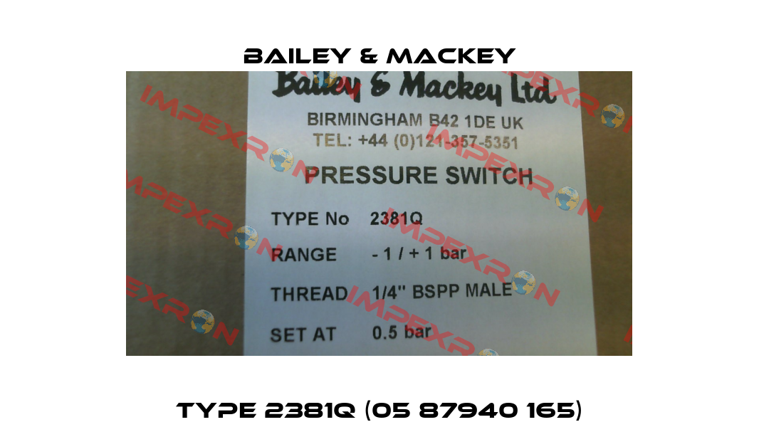 Type 2381Q (05 87940 165) Bailey & Mackey