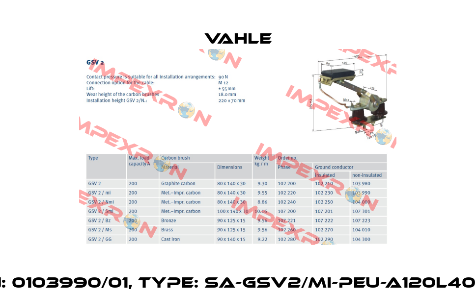 P/n: 0103990/01, Type: SA-GSV2/MI-PEU-A120L40-34 Vahle