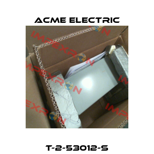 T-2-53012-S Acme Electric