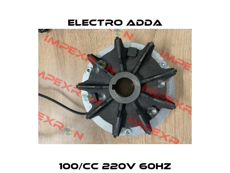 100/CC 220V 60Hz Electro Adda