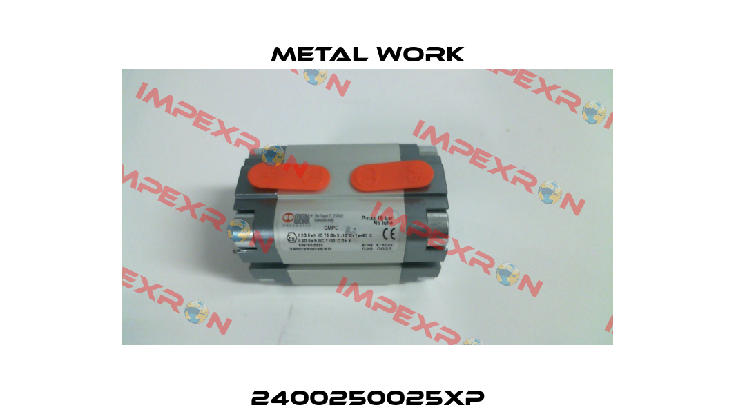 2400250025XP Metal Work