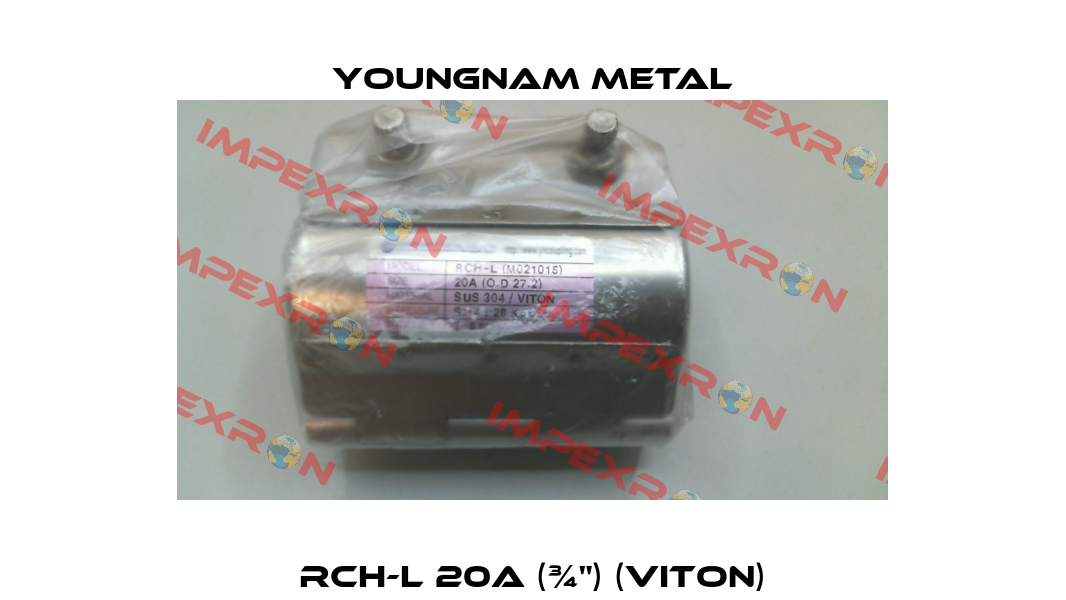 RCH-L 20A (¾") (VITON) YOUNGNAM METAL