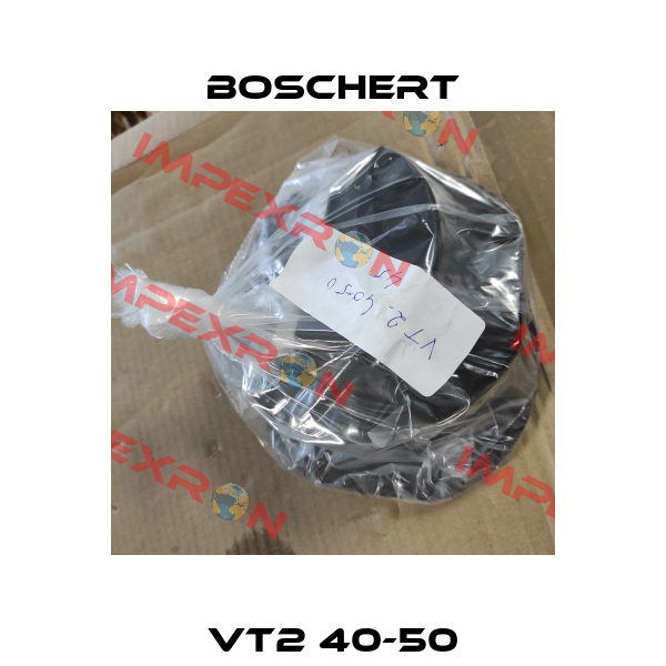 VT2 40-50 Boschert