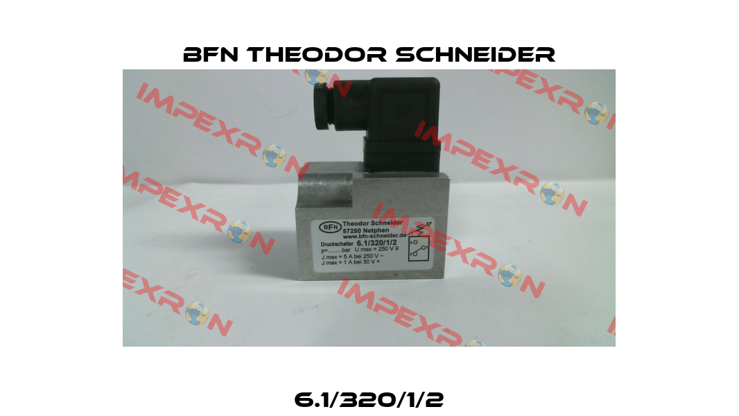 6.1/320/1/2 BFN Theodor Schneider