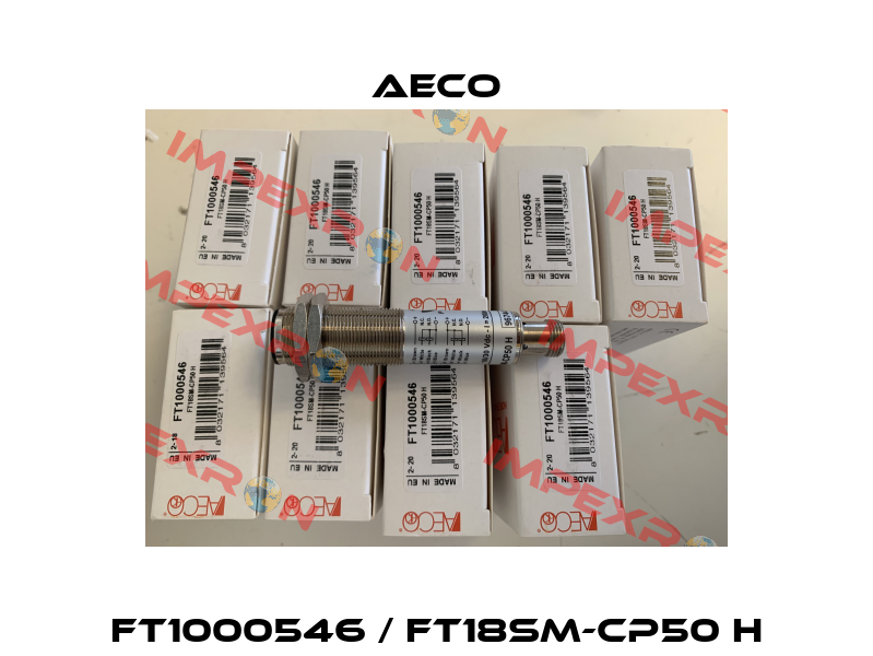 FT1000546 / FT18SM-CP50 H Aeco