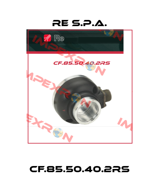 CF.85.50.40.2RS Re S.p.A.