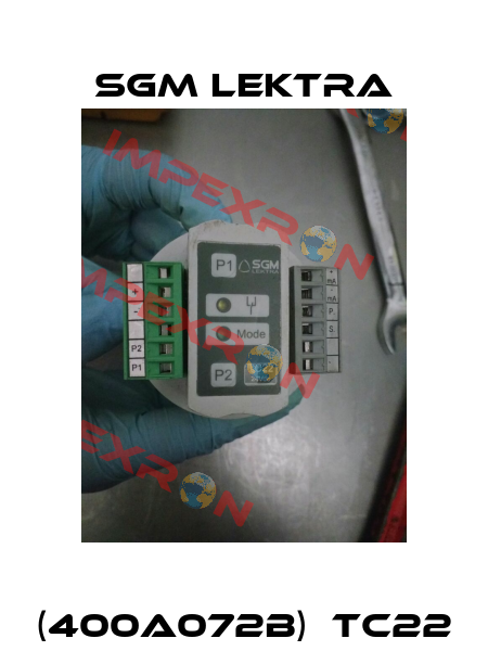 (400A072B)  TC22 Sgm Lektra