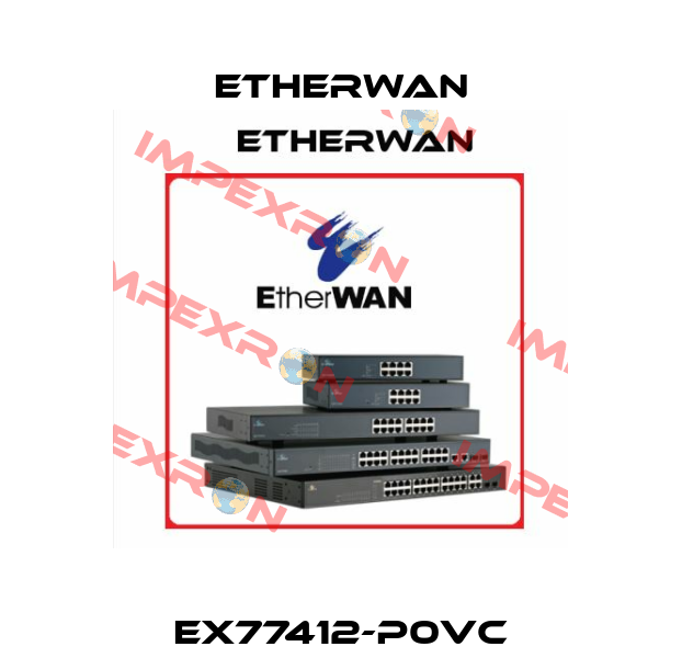 EX77412-P0VC Etherwan