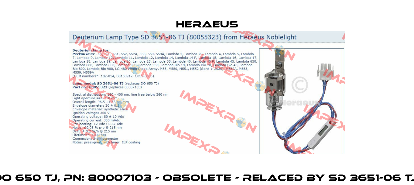 DO 650 TJ, PN: 80007103 - obsolete - relaced by SD 3651-06 TJ  Heraeus