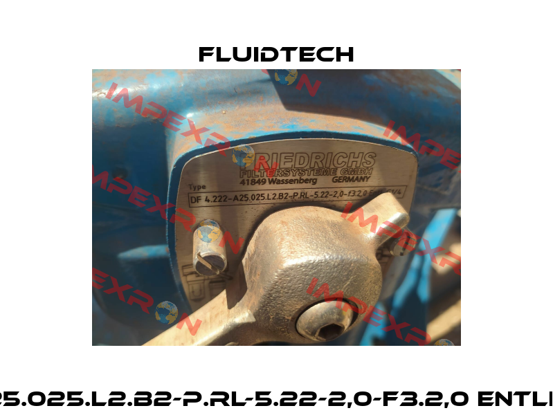 DF 4.222-A25.025.L2.B2-P.RL-5.22-2,0-f3.2,0 Entleerung G1/4 Fluidtech