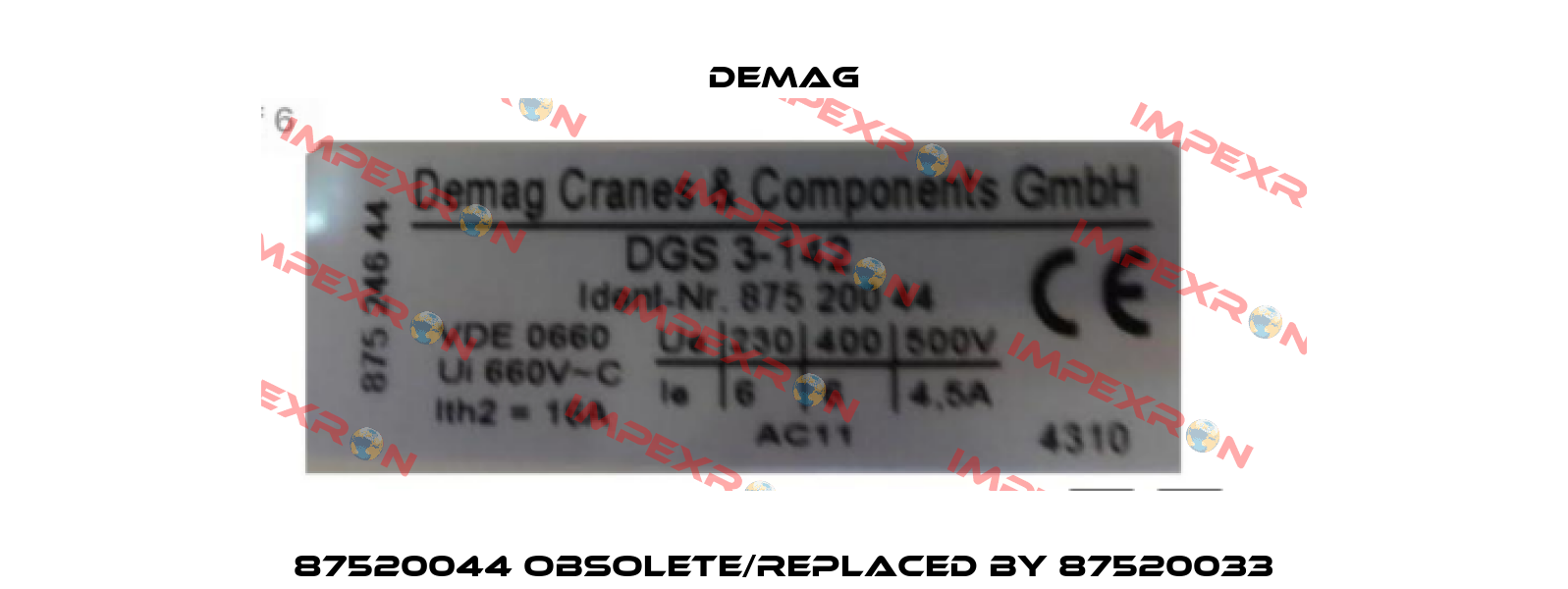 87520044 obsolete/replaced by 87520033 Demag