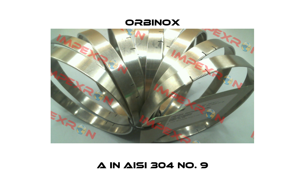 A in AISI 304 No. 9 Orbinox