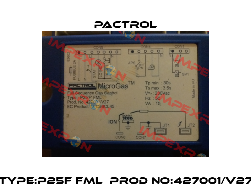 TYPE:P25F FML  PROD NO:427001/V27 Pactrol