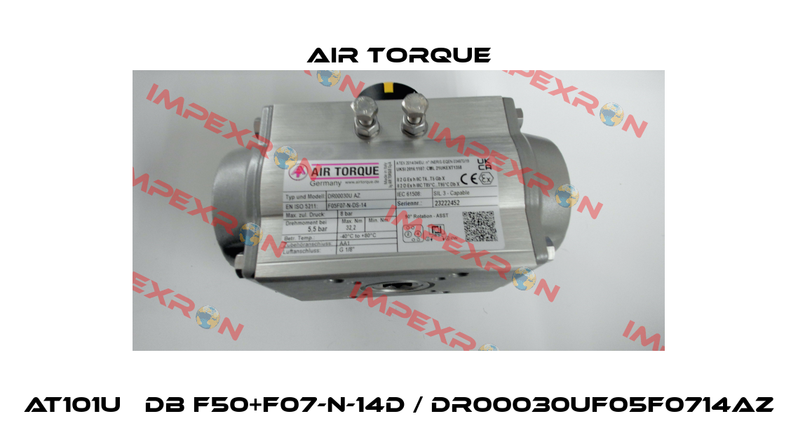 AT101U 　DB F50+F07-N-14D / DR00030UF05F0714AZ Air Torque