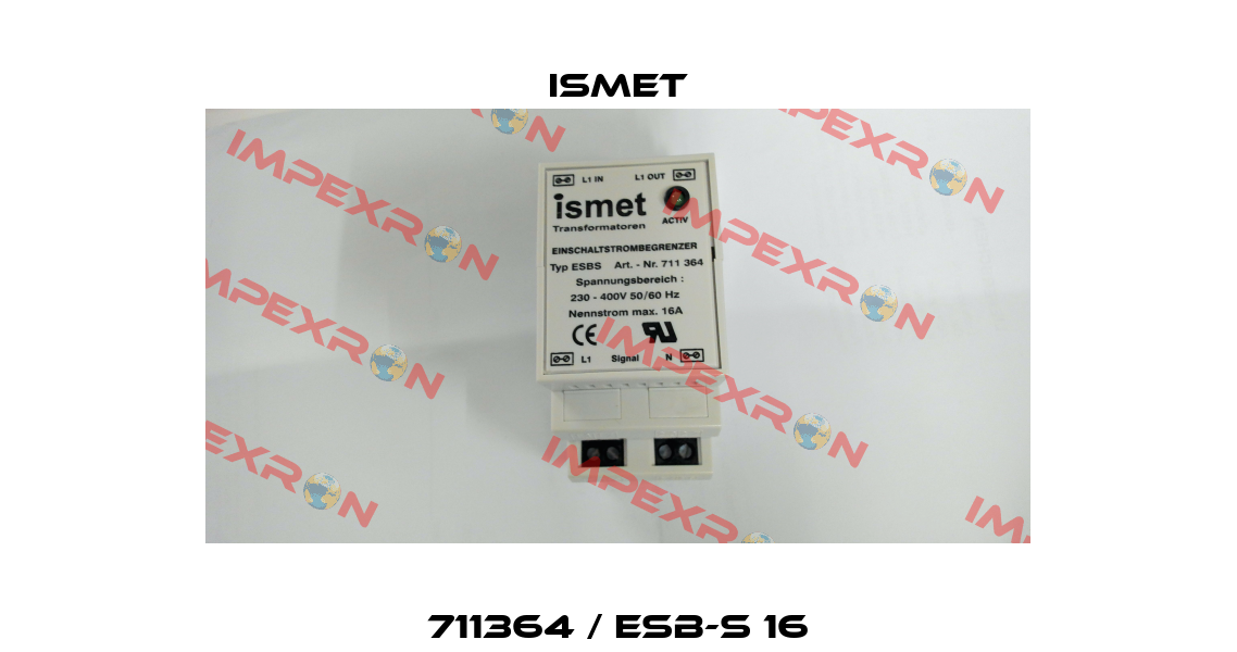 711364 / ESB-S 16 Ismet